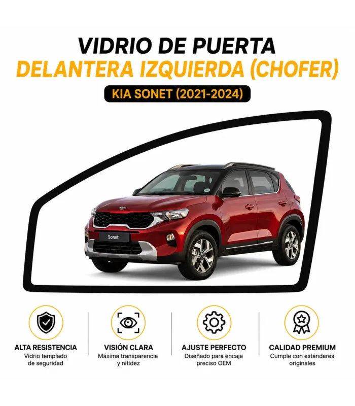 Cristal lateral de puerta Kia Sonet 2021 2026 vidrio templado Izquierda Delantero (chofer)