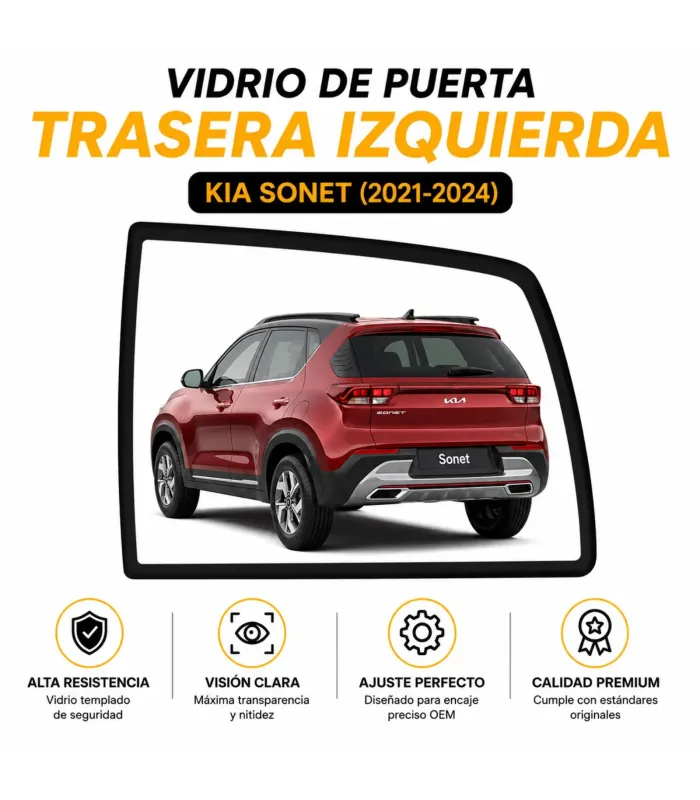 Cristal lateral de puerta Kia Sonet 2021 2026 vidrio templado Izquiero Trasero