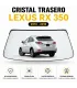 Luneta trasera Lexus RX 350 cristal templado