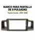 Bisel radio Android Corolla 2003-2008 LP-22-038